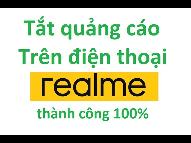 Cách tắt quảng cáo điện thoại realme thành công
