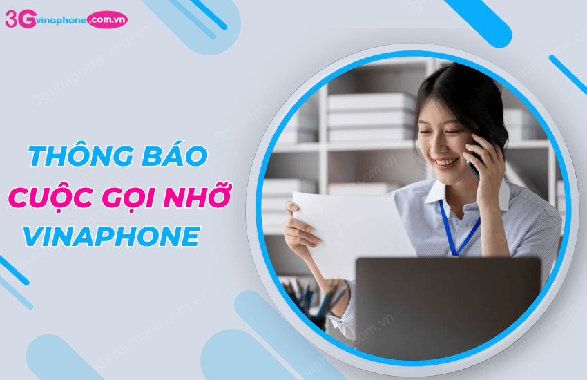 Đăng ký thông tin cuộc điện thoại tư vấn nhỡ vinaphone mca vinaphone Đăng ký thông báo cuộc gọi nhỡ vinaphone mca vinaphone