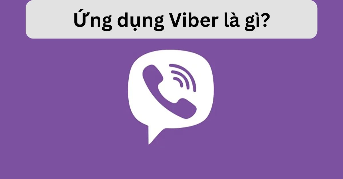 Viber là gì Viber là gì